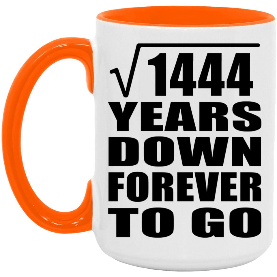 38th Anniversary Square Root of 1444 Years Down Forever To Go - 15oz Accent Mug Orange
