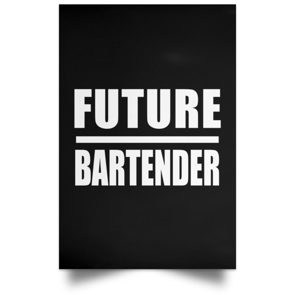 Future Bartender - Poster Portrait
