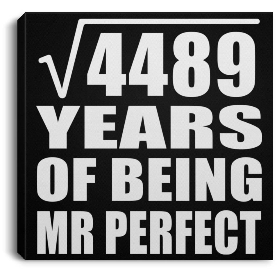 67th Anniversary Square Root of 4489 Years of Mr Perfect - Canvas Square