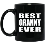 Best Granny Ever - 11 Oz Coffee Mug Black