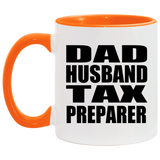 Dad Husband Tax Preparer - 11oz Accent Mug Orange