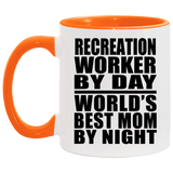 Recreation Worker By Day World's Best Mom By Night - 11oz Accent Mug Orange