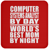 Computer Systems Analyst By Day World's Best Mom By Night - Drink Coaster