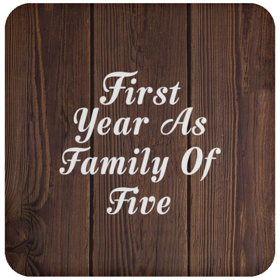 First Year As Family Of Five - Drink Coaster D