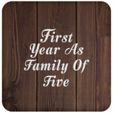 First Year As Family Of Five - Drink Coaster D