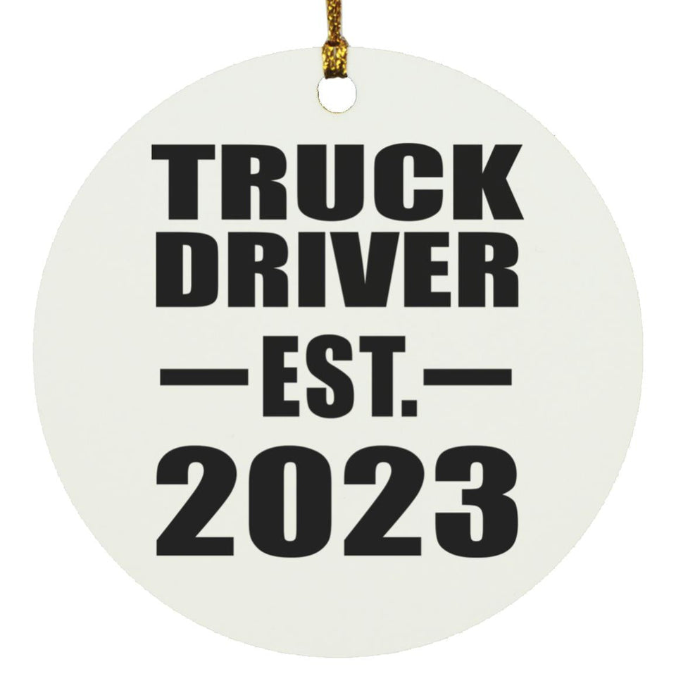 Truck Driver Established EST. 2023 - Circle Ornament