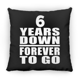 6th Anniversary 6 Years Down Forever to Go - Throw Pillow Black