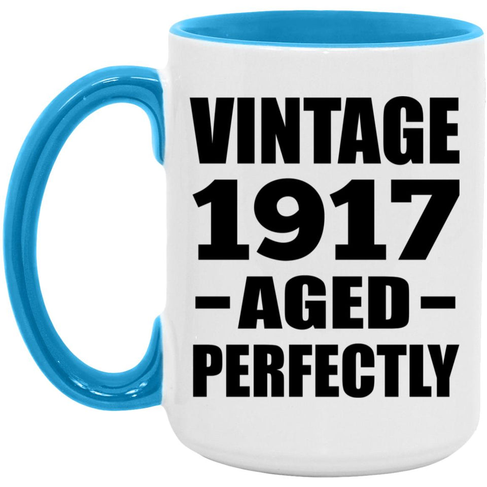 107th Birthday Vintage 1917 Aged Perfectly - 15oz Accent Mug Blue