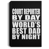 Court Reporter By Day World's Best Dad By Night - Canvas Portrait