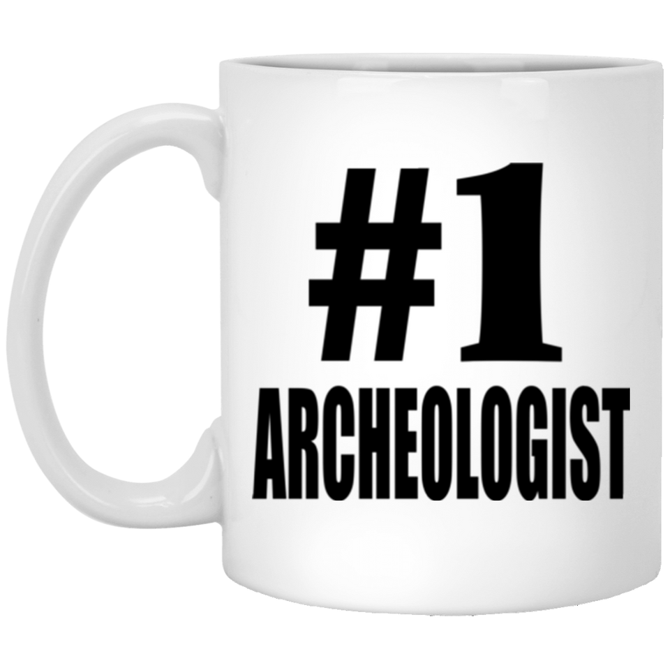 Number One #1 Archeologist - 11 Oz Coffee Mug