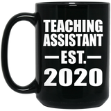 Teaching Assistant Established EST. 2020 - 15oz Coffee Mug Black