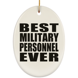 Best Military Personnel Ever - Oval Ornament