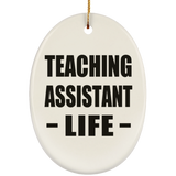 Teaching Assistant Life - Oval Ornament