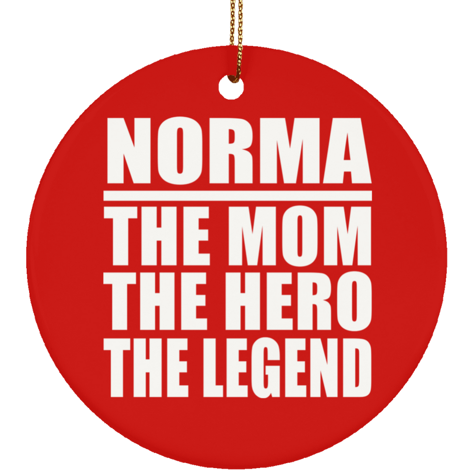 Norma The Mom The Hero The Legend - Circle Ornament