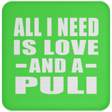 All I Need Is Love And A Puli - Drink Coaster