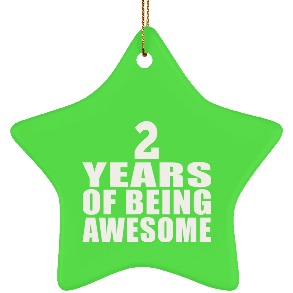 2nd Birthday 2 Years Of Being Awesome - Star Ornament
