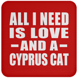 All I Need Is Love And A Cyprus Cat - Drink Coaster
