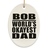 Bob World's Okayest Dad - Oval Ornament