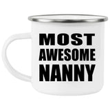 Most Awesome Nanny - 12oz Camping Mug