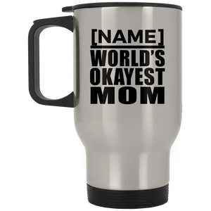 [CC] Personalized Gift, Name World's Okayest Mom - Travel Mug