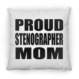 Proud Stenographer Mom - Throw Pillow