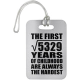 73rd Birthday Square Root of 5329 Years of Childhood - Luggage Bag Tag