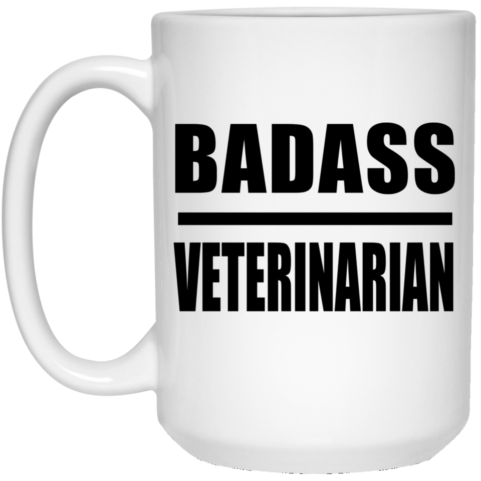Badass Veterinarian - 15oz Coffee Mug