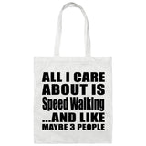 All I Care About Is Speed Walking - Tote Bag White
