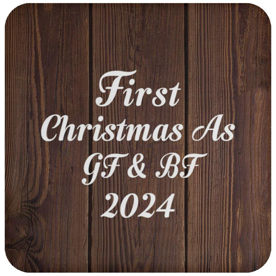 First Christmas As Gf & Bf 2024 - Drink Coaster D
