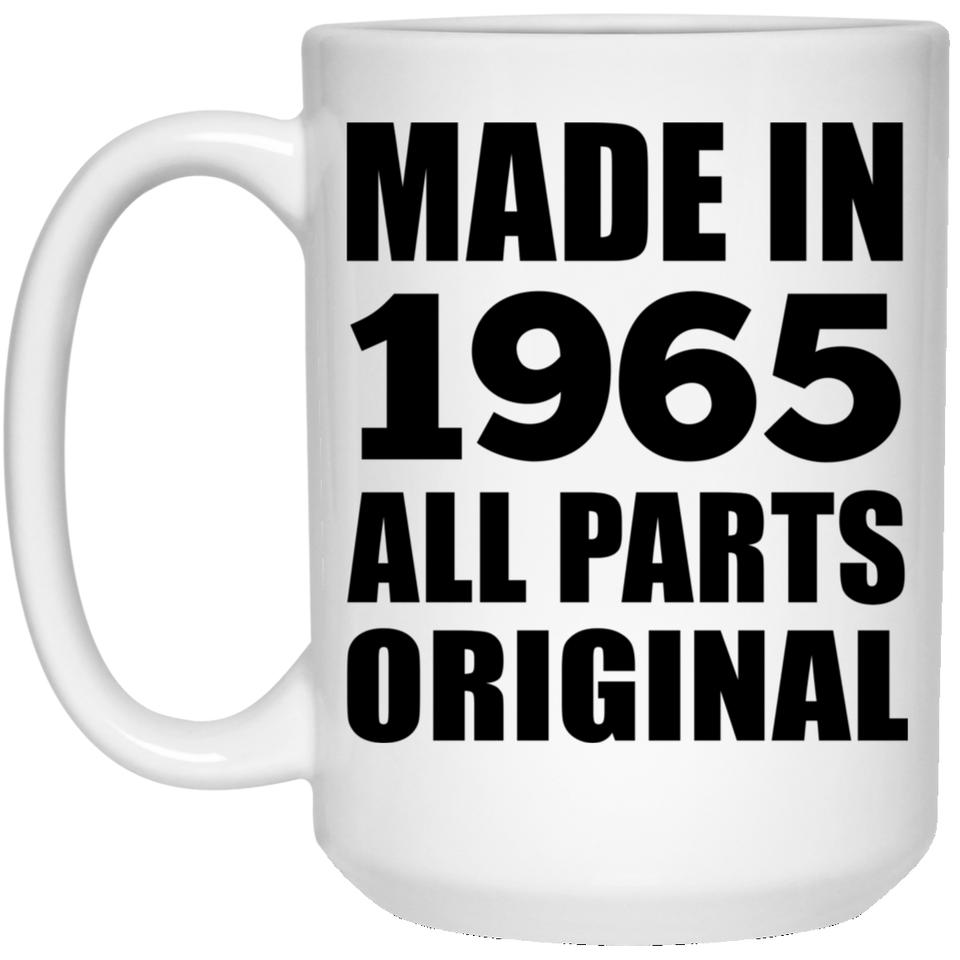 59th Birthday Made in 1965 All Parts Original - 15oz Coffee Mug