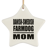 Danish-Swedish Farmdog Mom - Star Ornament