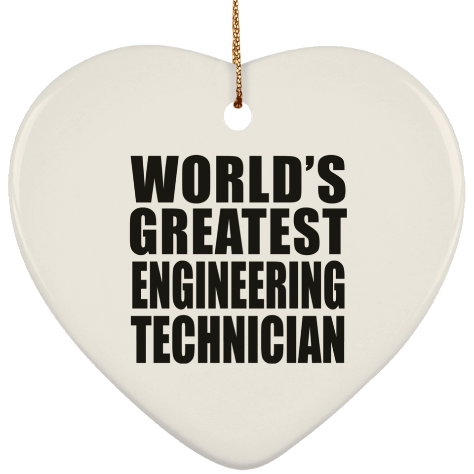 World's Greatest Engineering Technician - Heart Ornament