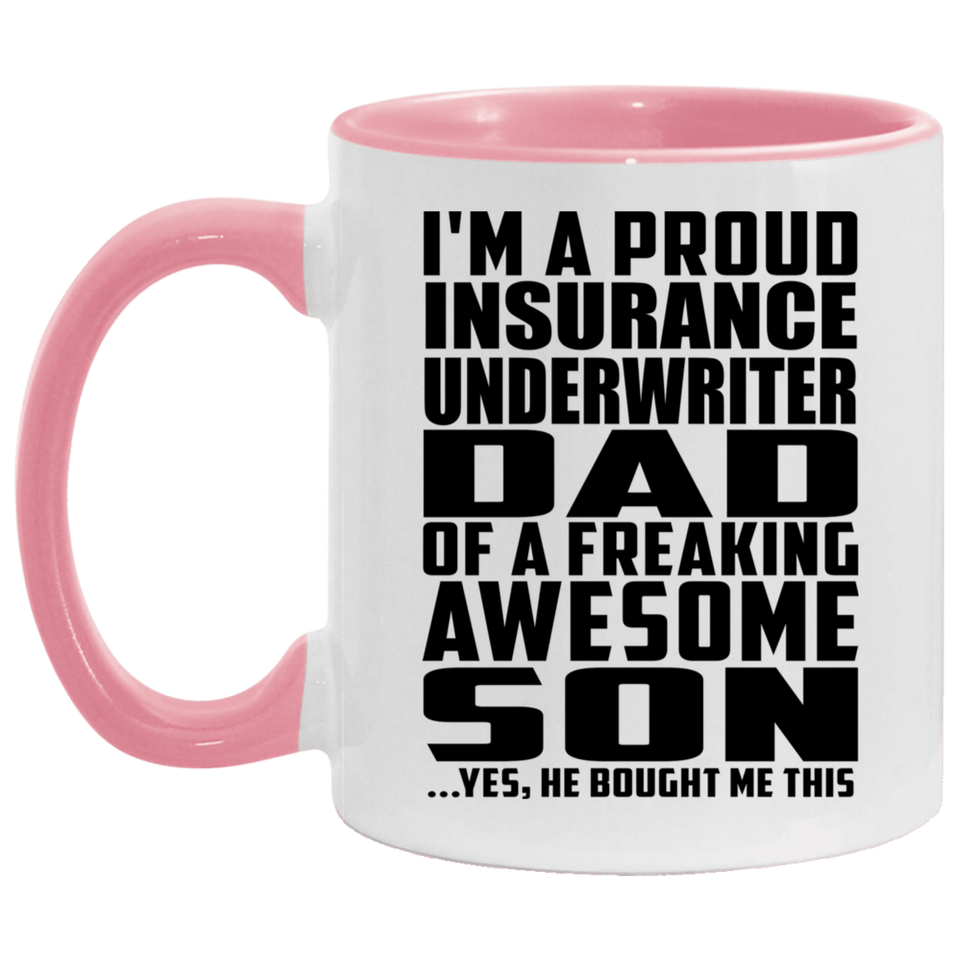 Proud Insurance Underwriter Dad Of Awesome Son - 11oz Accent Mug Pink