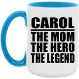 Carol The Mom The Hero The Legend - 15oz Accent Mug Blue