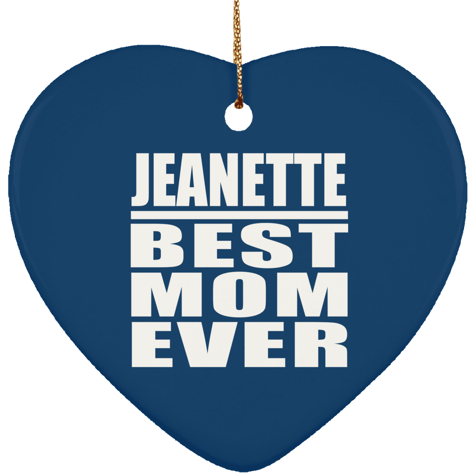 Jeanette Best Mom Ever - Heart Ornament