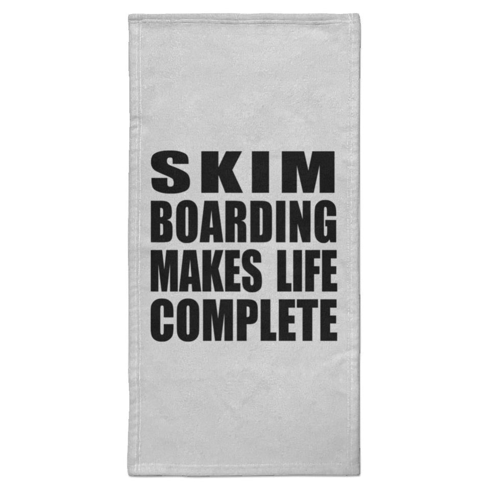 Skim Boarding Makes Life Complete - Hand Towel