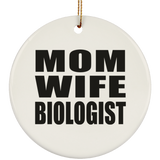 Mom Wife Biologist - Circle Ornament