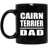 Cairn Terrier Dad - 11oz Coffee Mug Black