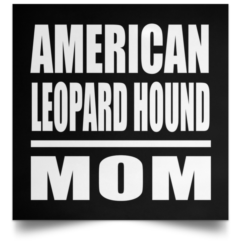American Leopard Hound Mom - Poster Square