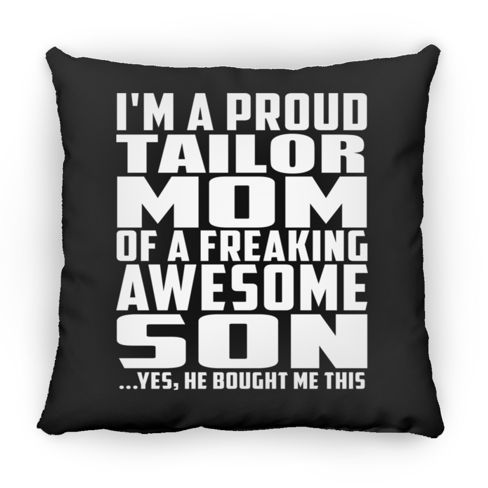 Proud Tailor Mom Of Awesome Son - Throw Pillow Black
