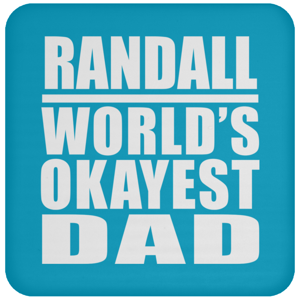Randall World's Okayest Dad - Drink Coaster