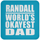Randall World's Okayest Dad - Drink Coaster