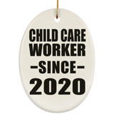 Child Care Worker Since 2020 - Oval Ornament