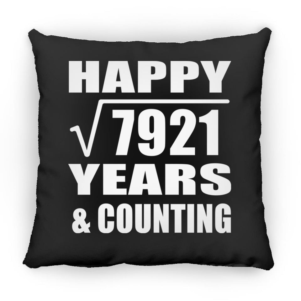 Happy 89th Anniversary Square Root of 7921 Years & Counting - Throw Pillow Black