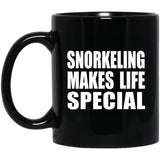 Snorkeling Makes Life Special - 11oz Coffee Mug Black