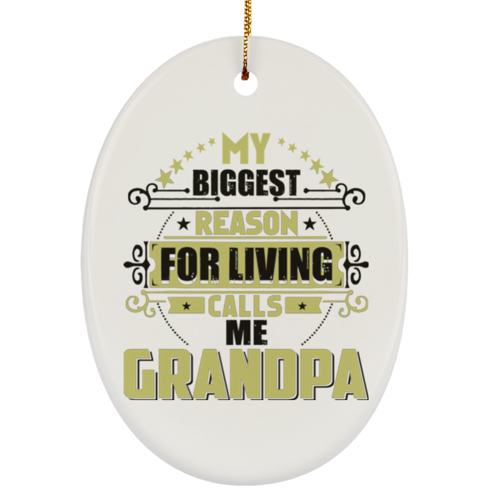 My Biggest Reason For Living Calls Me Grandpa - Oval Ornament
