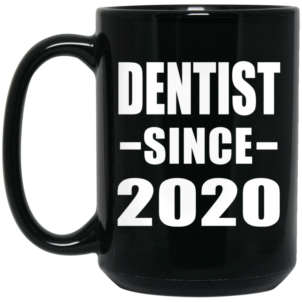 Dentist Since 2020 - 15oz Coffee Mug Black