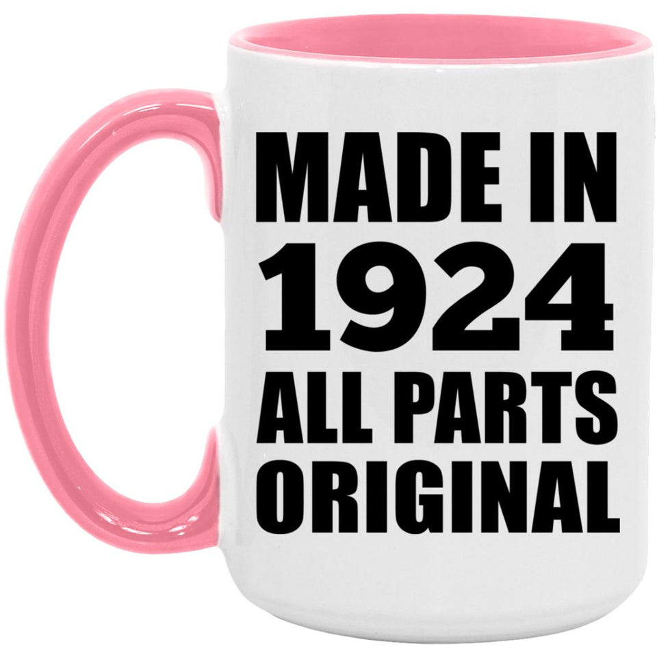 100th Birthday Made in 1924 All Parts Original - 15oz Accent Mug Pink