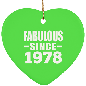 46th Birthday Fabulous Since 1978 - Heart Ornament