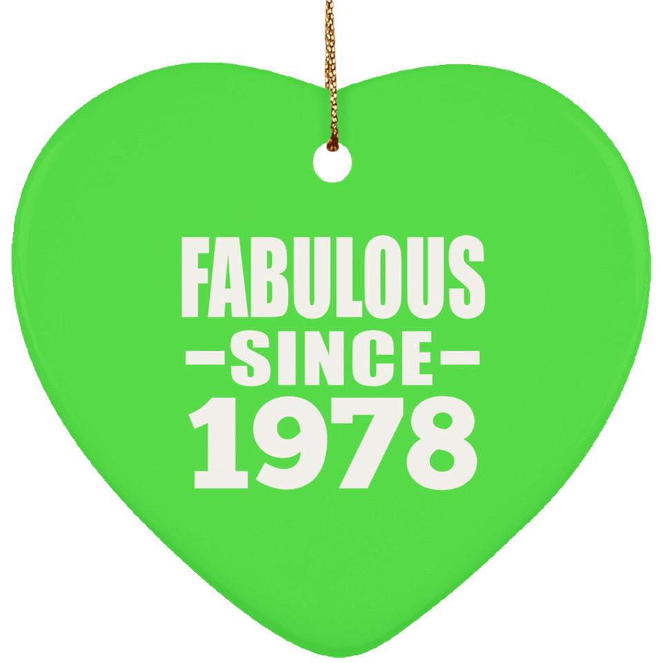 46th Birthday Fabulous Since 1978 - Heart Ornament